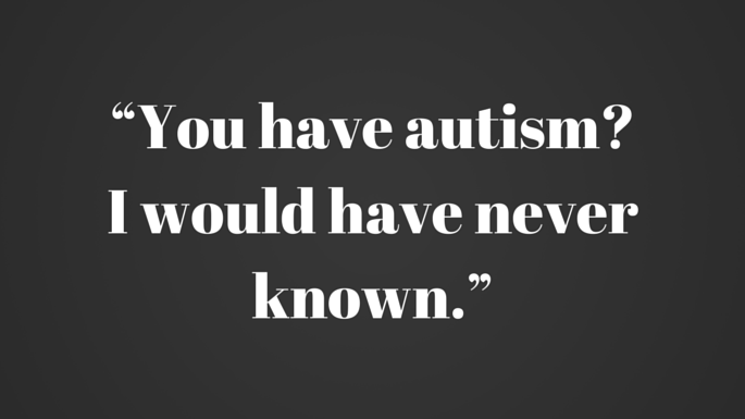 12 Things You Should Never Say to Someone with Autism ...