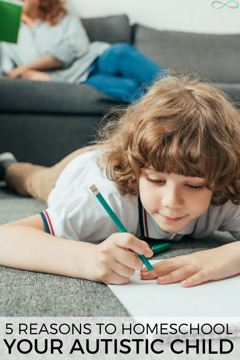5 Reasons to Homeschool Your Autistic Child