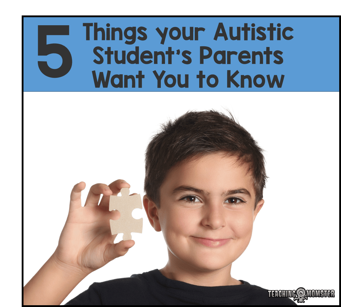5 Things Your Autistic Studentâs Parents Want You to Know
