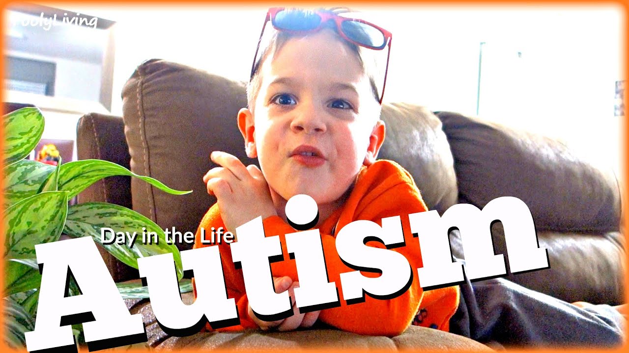 AUTISM DAY IN THE LIFE