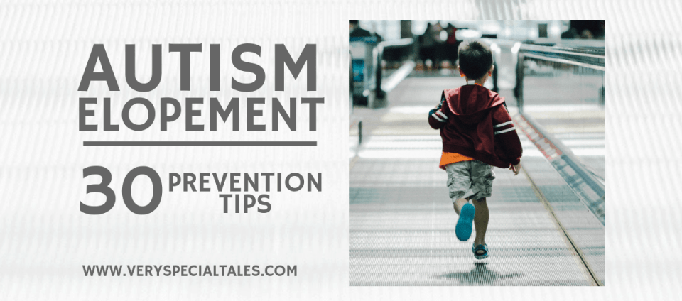 Autism &  Elopement: 30 Tips to Help Prevent Autism ...