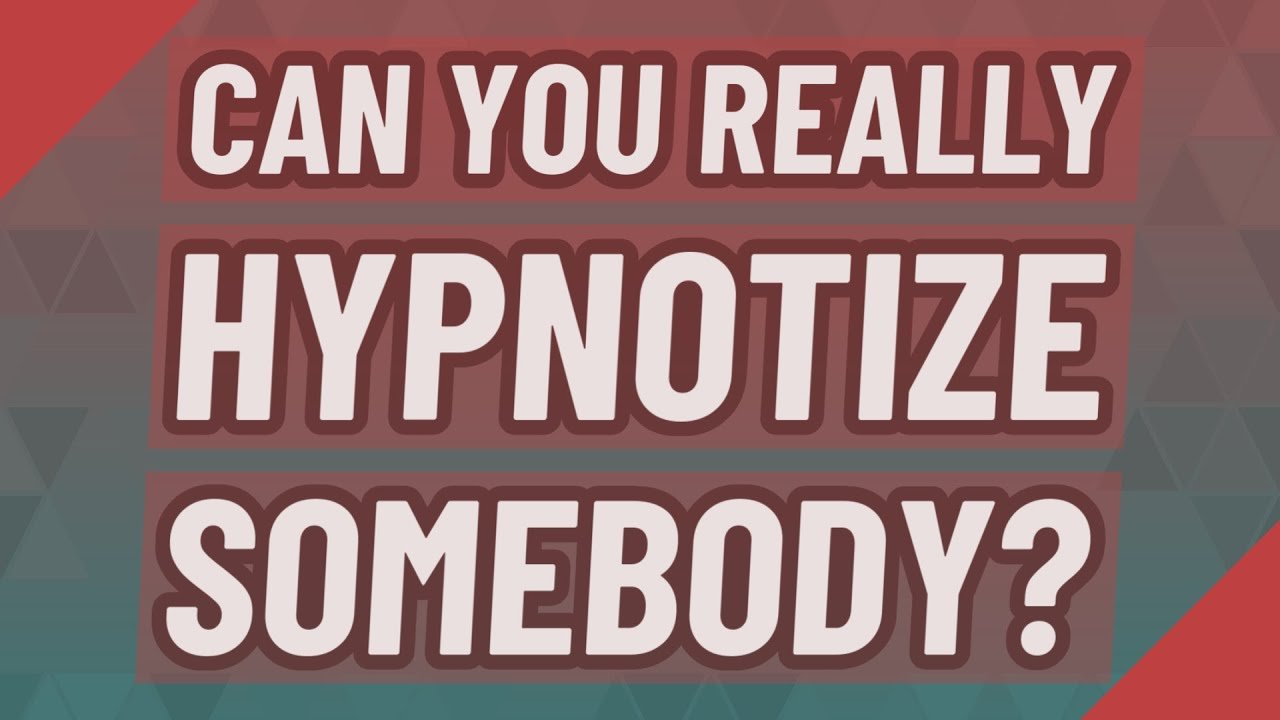 Can you really hypnotize somebody?