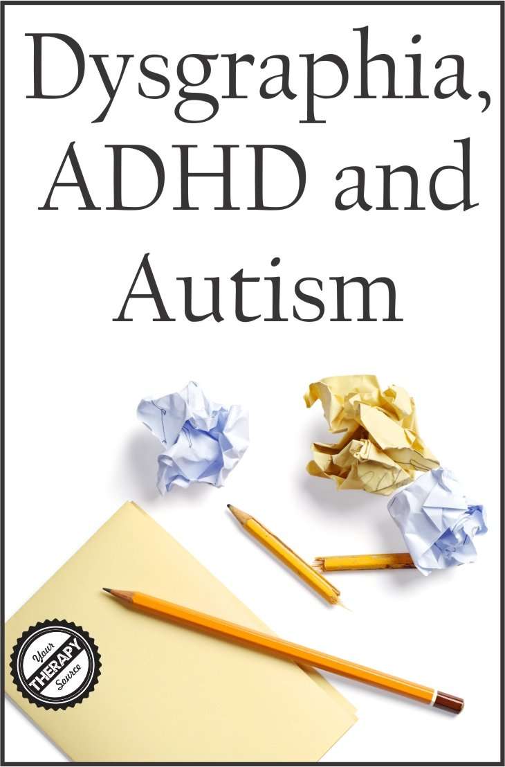 Dysgraphia, ADHD and Autism