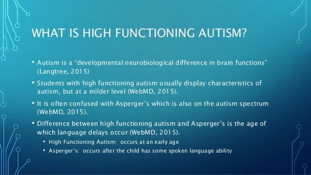 High functioning autism