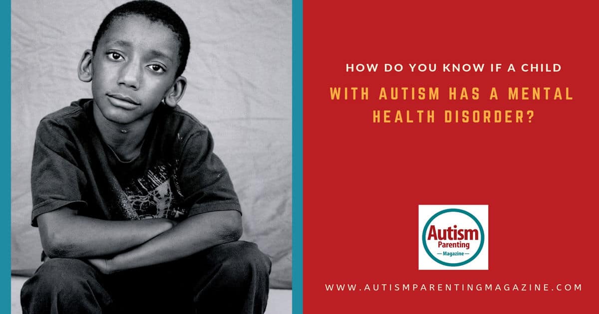 How Do You Know If a Child With Autism Has a Mental Health ...
