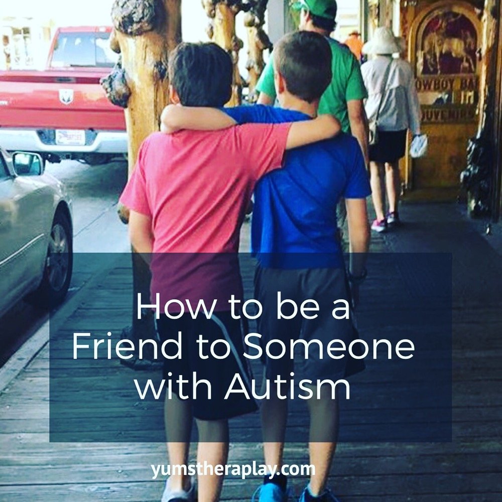 How to be a Friend to Someone with Autism â Yums Theraplay