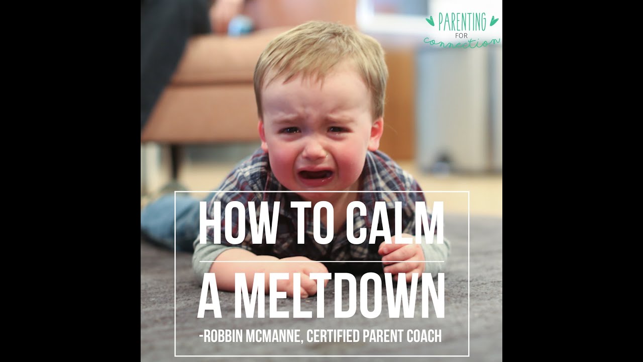 How to Calm a MELTDOWN