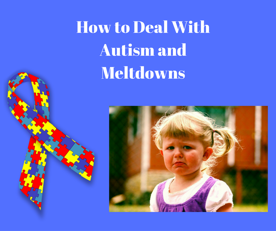 How to Deal with Autism Meltdowns Without Going Crazy ...