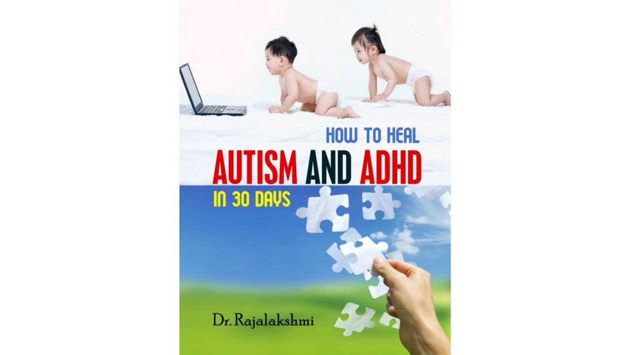 How to Heal Autism and ADHD in 30 Days : With Scientific ...