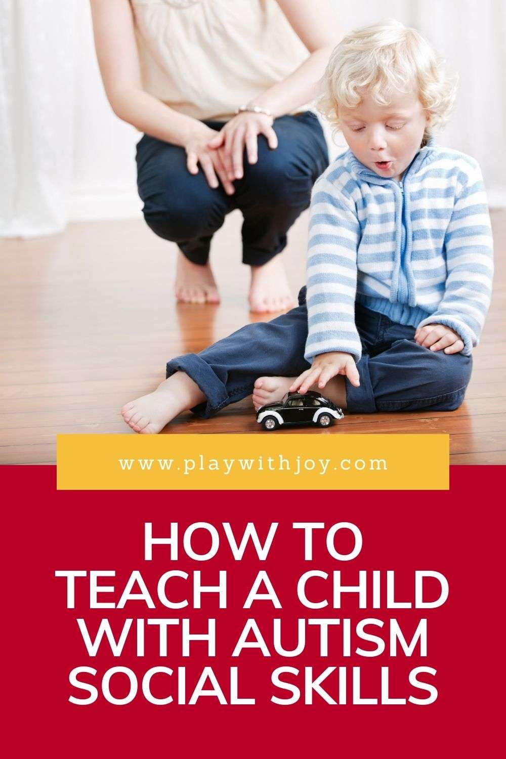 How To Teach A Child With Autism: SOCIAL SKILLS  Play With Joy, LLC