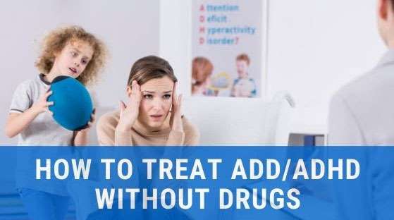 How To Treat Kids With ADD/ADHD Without Drugs in Littleton, CO