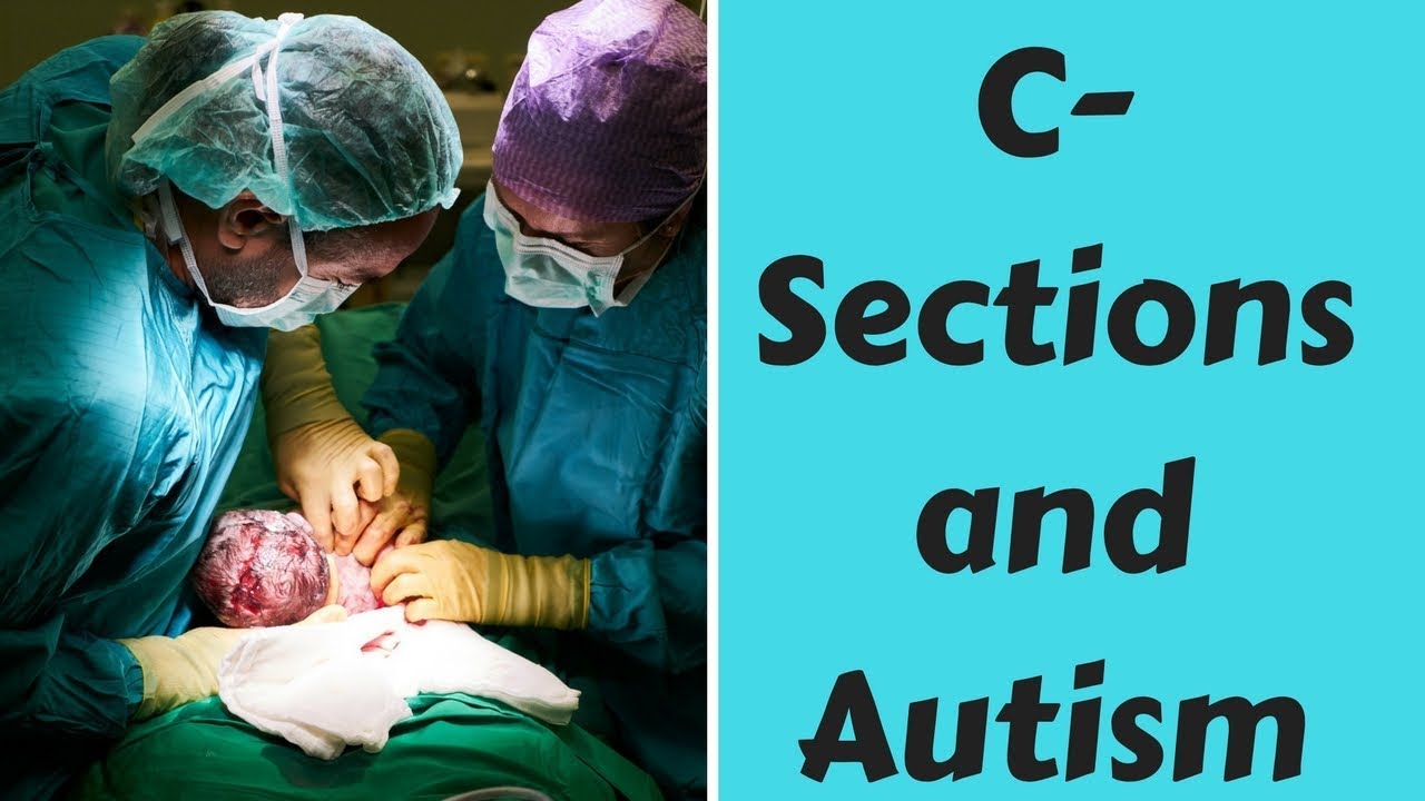 Is There Really a Link Between C Sections and Autism