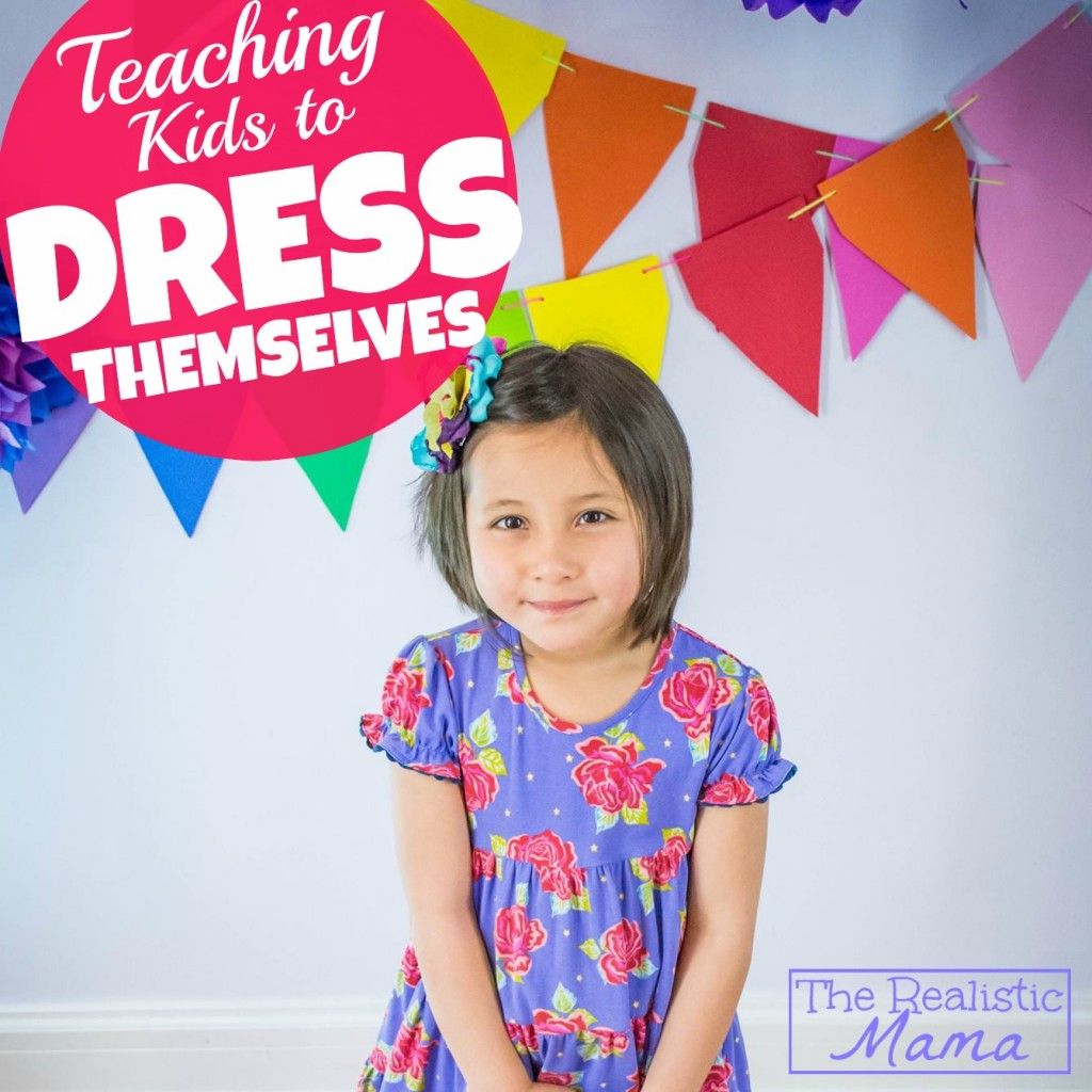 Teaching Kids To Dress Themselves