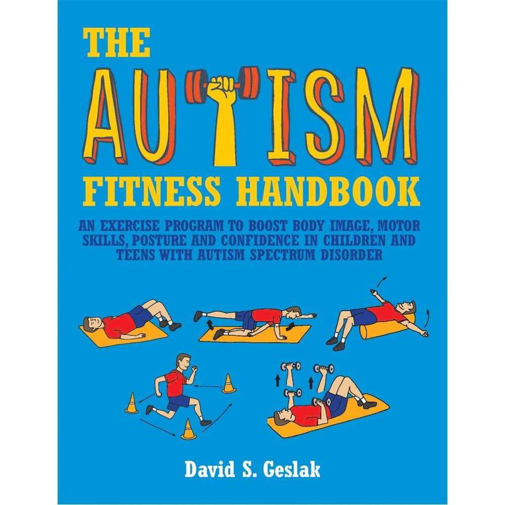 The Autism Fitness Handbook : An Exercise Program to Boost Body Image ...