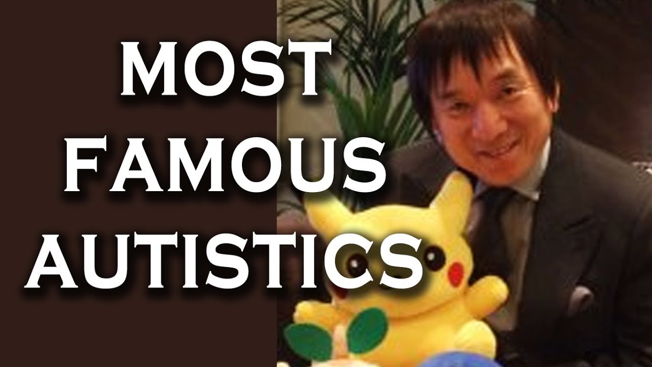 Top 10 Famous People with Autism